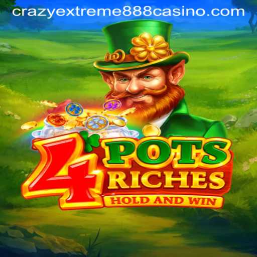 Exploring 4potsriches: A Dive into the Crazy Extreme 888 World