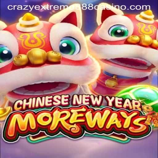 Unveiling the Exciting World of CHINESENEWYEARMOREWAYS: Crazy Extreme 888