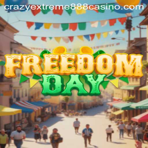 Unveiling FreedomDay: A Deep Dive into the Game and Its Exciting Twist with Crazy Extreme 888