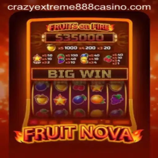 FruitNova: A Delightful Dive into Crazy Extreme 888 Action