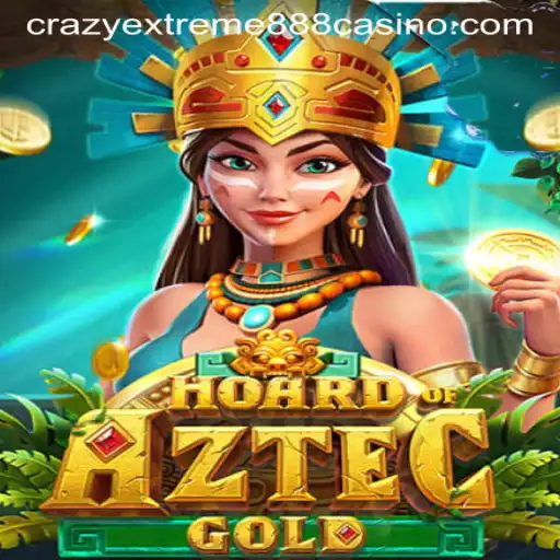 Exploring the Thrills of HoardofAztecgold: A Crazy Extreme 888 Adventure