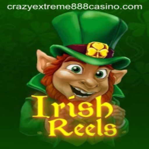 Exploring the Thrills of IrishReels: A Deep Dive into Crazy Extreme 888