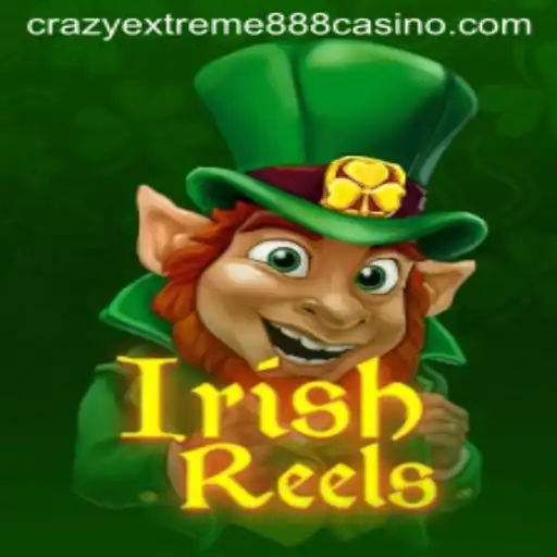 Exploring the Thrills of IrishReels: A Deep Dive into Crazy Extreme 888