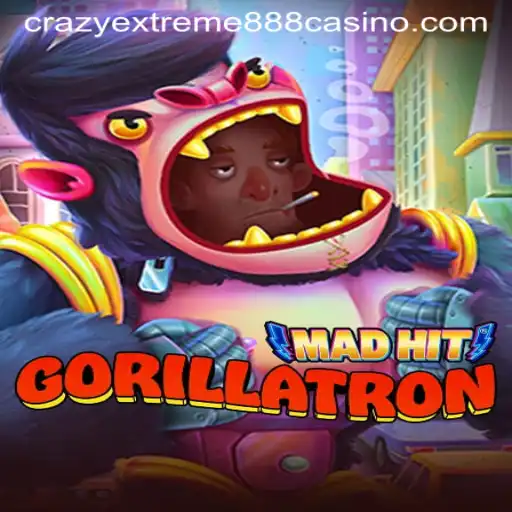 Dive into the World of MadHitGorillatron: Unleashing Chaos with Crazy Extreme 888