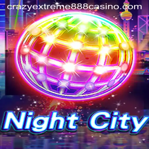 Exploring the Excitement of NightCity: Crazy Extreme 888
