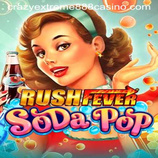 RushFeverSodaPop: Unveiling the Thrilling New Game Experience with Crazy Extreme 888