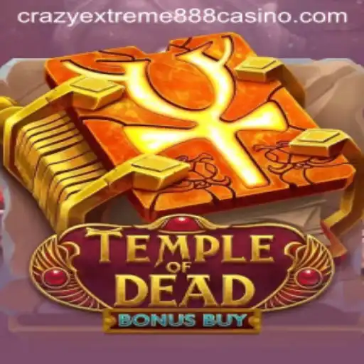 Temple of Dead Bonus Buy: The Ultimate Gaming Experience with Crazy Extreme 888